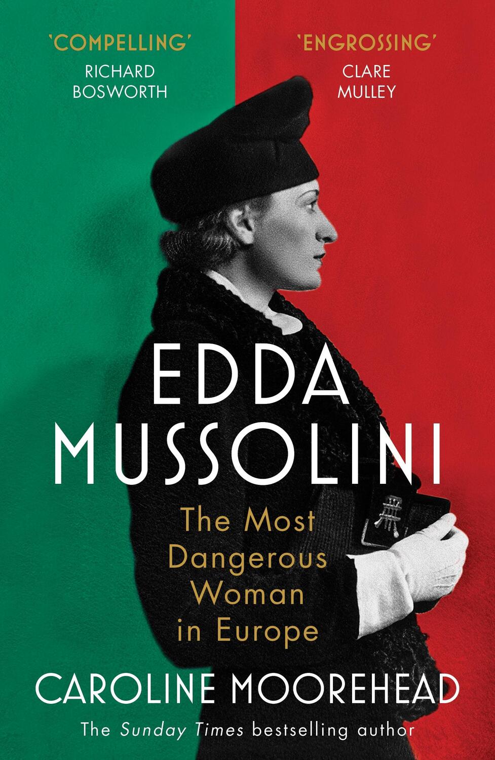 Cover: 9781529112016 | Edda Mussolini | The Most Dangerous Woman in Europe | Moorehead | Buch