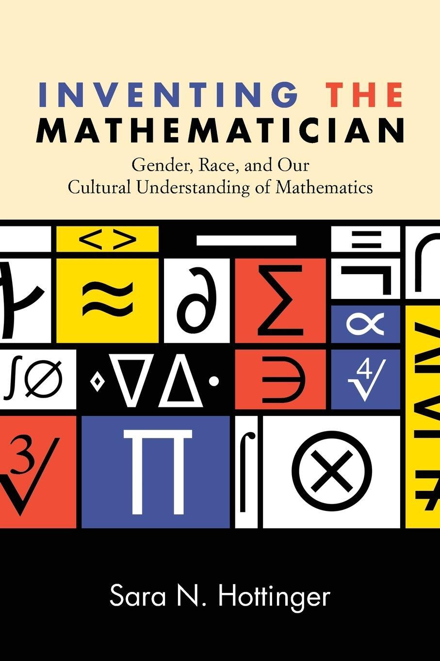 Cover: 9781438460109 | Inventing the Mathematician | Sara N. Hottinger | Taschenbuch | 2017