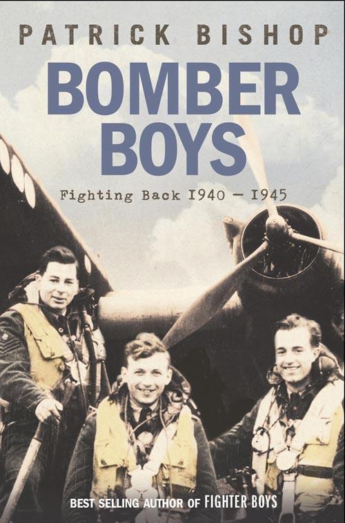 Cover: 9780007192151 | Bomber Boys | Fighting Back 1940-1945 | Patrick Bishop | Taschenbuch