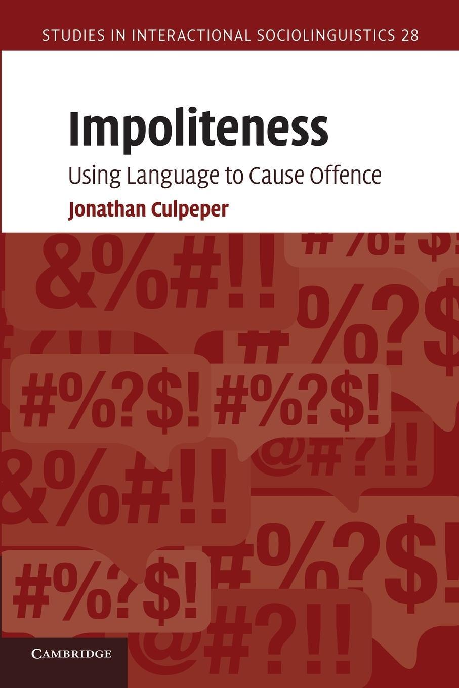 Cover: 9780521689779 | Impoliteness | Using Language to Cause Offence | Jonathan Culpeper