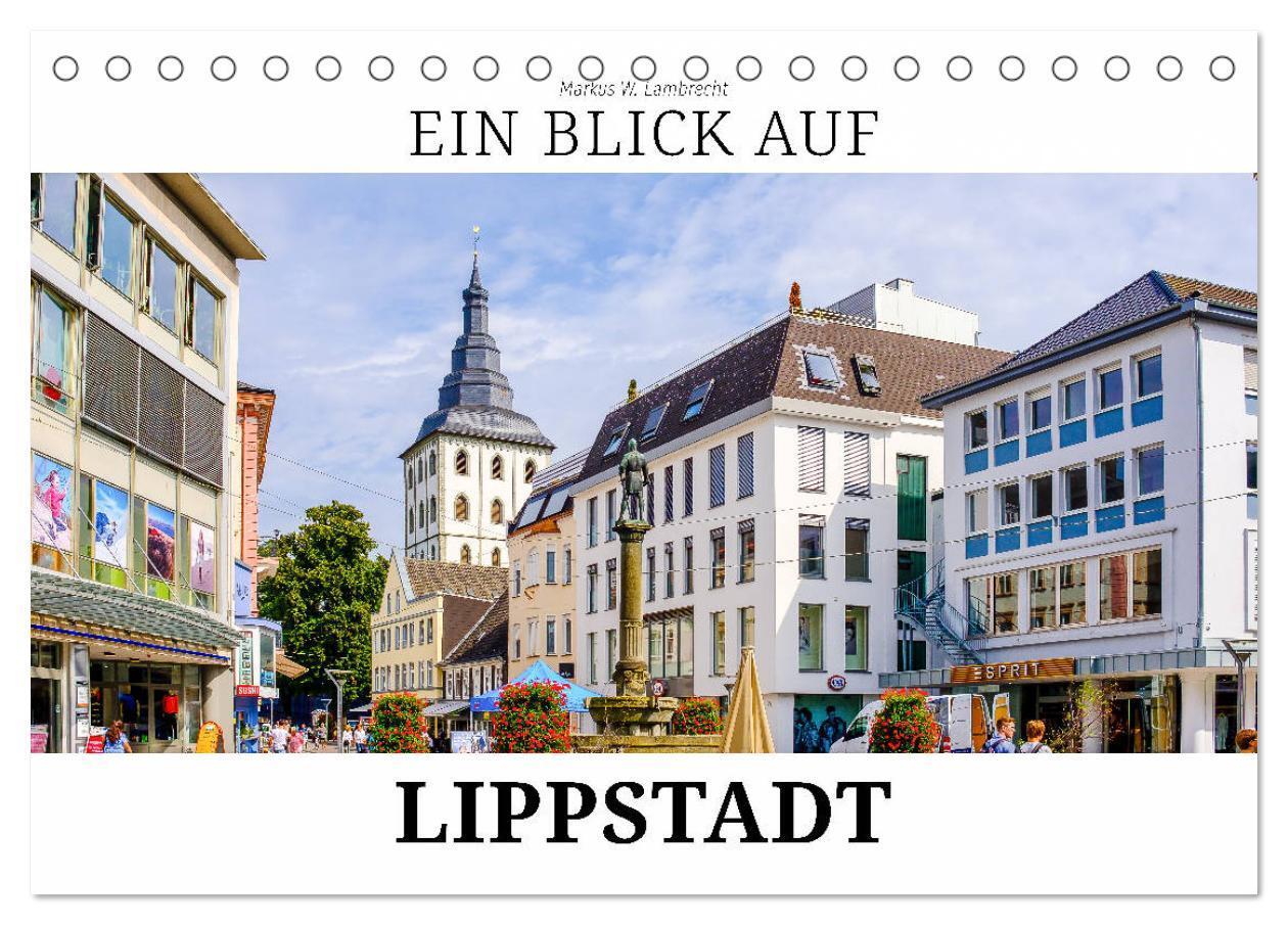 Cover: 9783675442801 | Ein Blick auf Lippstadt (Tischkalender 2024 DIN A5 quer), CALVENDO...