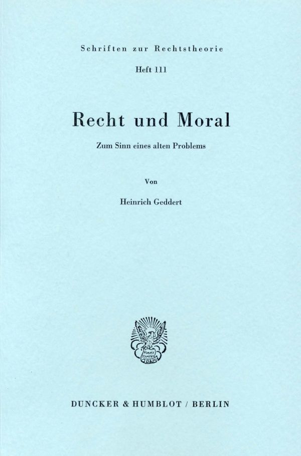 Cover: 9783428056316 | Recht und Moral. | Zum Sinn eines alten Problems. | Heinrich Geddert