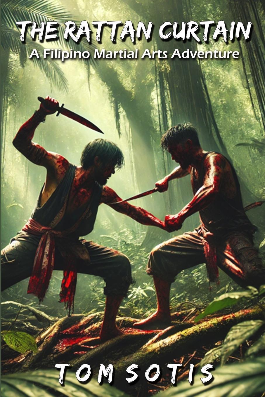 Cover: 9781300920694 | The Rattan Curtain | A Filipino Martial Arts Adventure | Tom Sotis