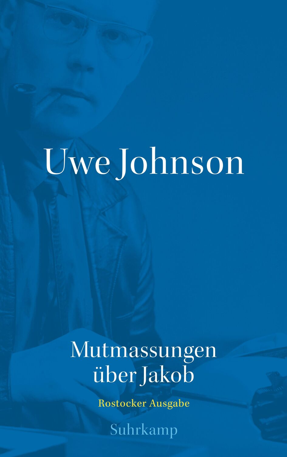 Uwe Johnson - Mutmassungen über Jakob - Johnson, Uwe