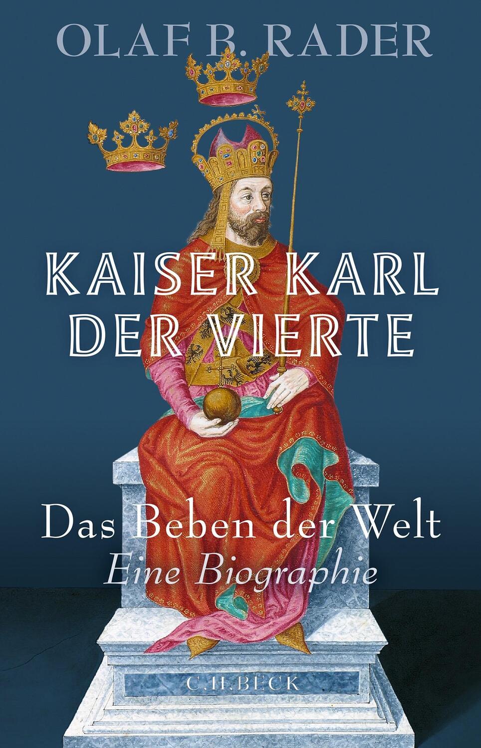 Cover: 9783406804281 | Kaiser Karl der Vierte | Das Beben der Welt | Olaf B. Rader | Buch