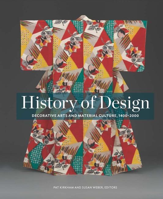 Cover: 9780300196146 | History of Design: Decorative Arts and Material Culture, 1400-2000