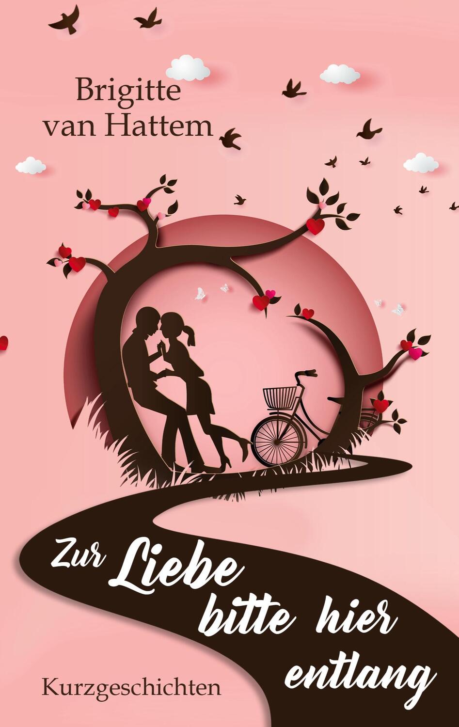 Cover: 9783757805562 | Zur Liebe bitte hier entlang | Kurzgeschichten | Brigitte van Hattem