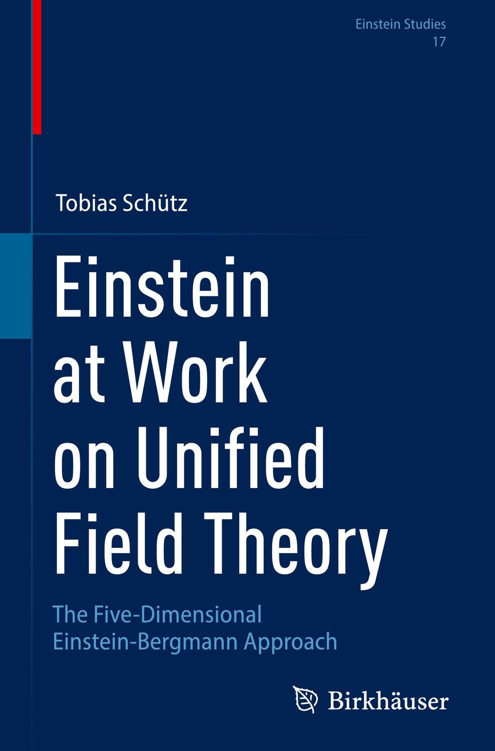 Cover: 9783031521263 | Einstein at Work on Unified Field Theory | Tobias Schütz | Buch | xv