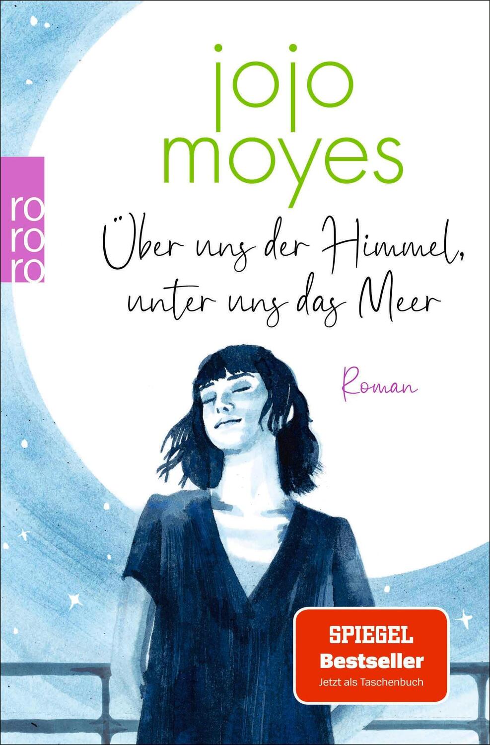 Cover: 9783499015557 | Über uns der Himmel, unter uns das Meer | Jojo Moyes | Taschenbuch