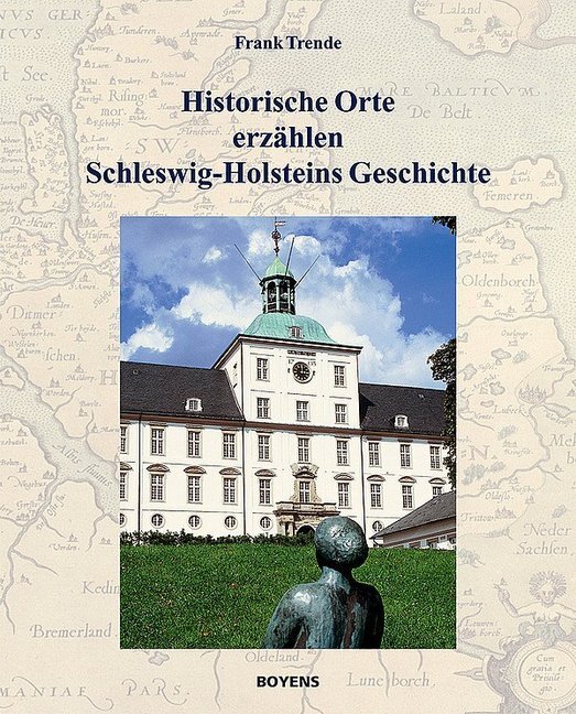 Cover: 9783804211513 | Historische Orte erzählen Schleswig-Holsteins Geschichte | Trende