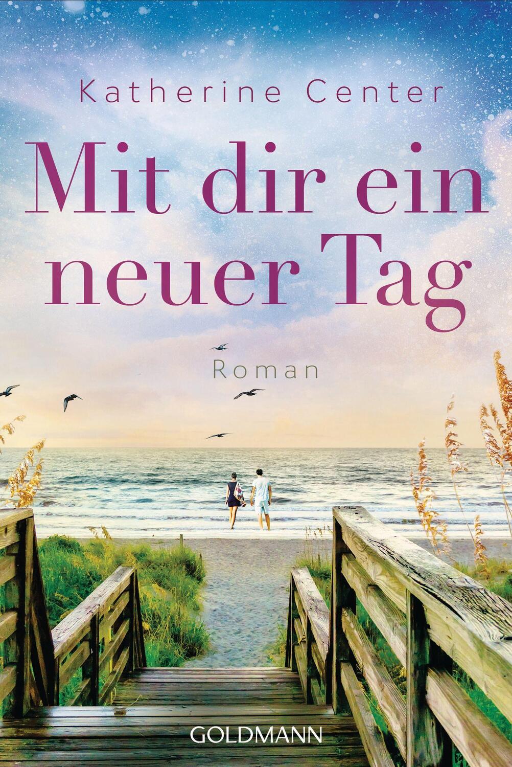 Cover: 9783442488803 | Mit dir ein neuer Tag | Roman | Katherine Center | Taschenbuch | 2022