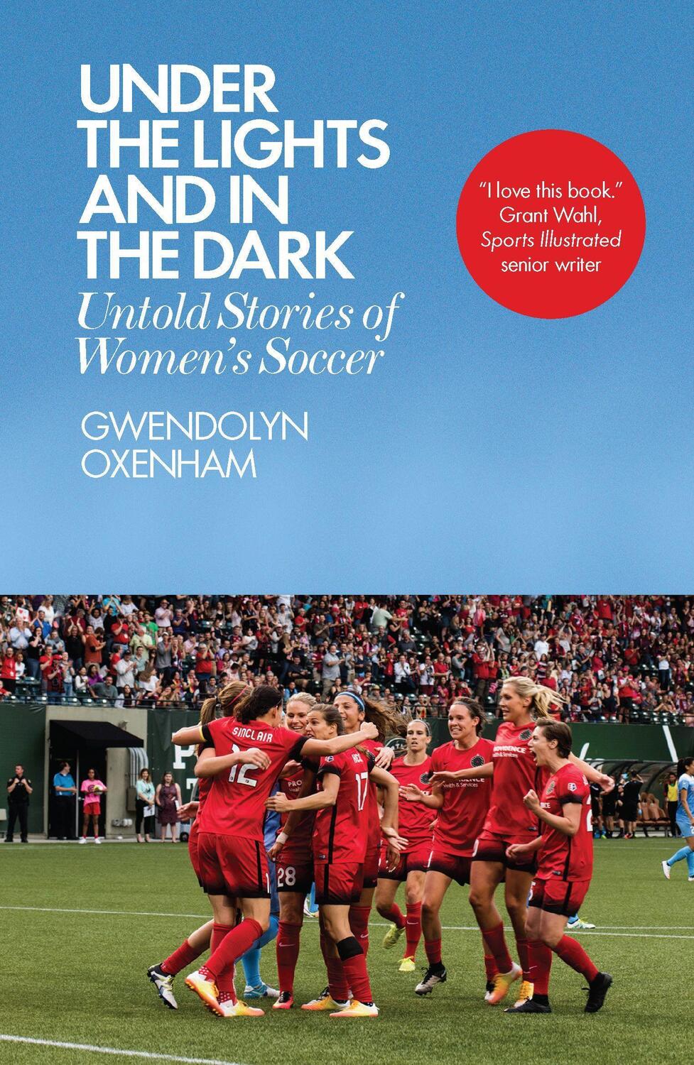 Cover: 9781785783197 | Under the Lights and In the Dark | Untold Stories of Women's Soccer