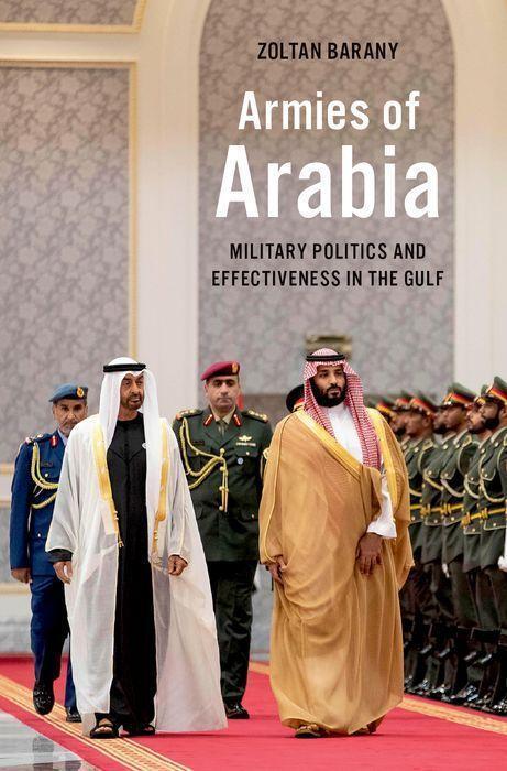 Cover: 9780190866204 | Armies of Arabia: Military Politics and Effectiveness in the Gulf