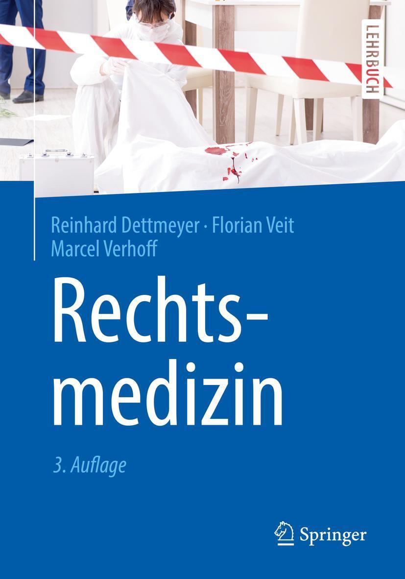 Cover: 9783662586570 | Rechtsmedizin | Reinhard Dettmeyer (u. a.) | Taschenbuch | XIV | 2019