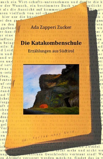 Cover: 9783943810028 | Die Katakombenschule | Erzählungen aus Südtirol | Ada Zapperi Zucker
