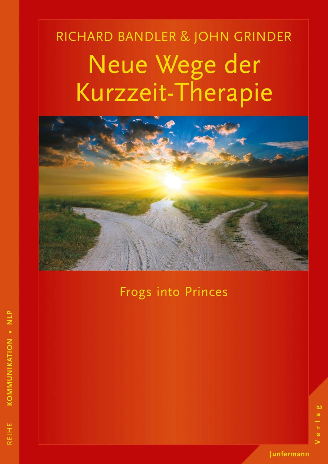 Cover: 9783873879546 | Neue Wege der Kurzzeit-Therapie | Frogs into Princes | Bandler (u. a.)