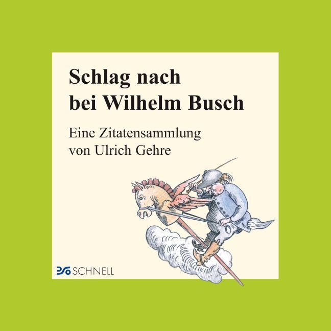 Cover: 9783877167267 | Schlag nach bei Wilhelm Busch | Eine Zitatensammlung | Gehre (u. a.)