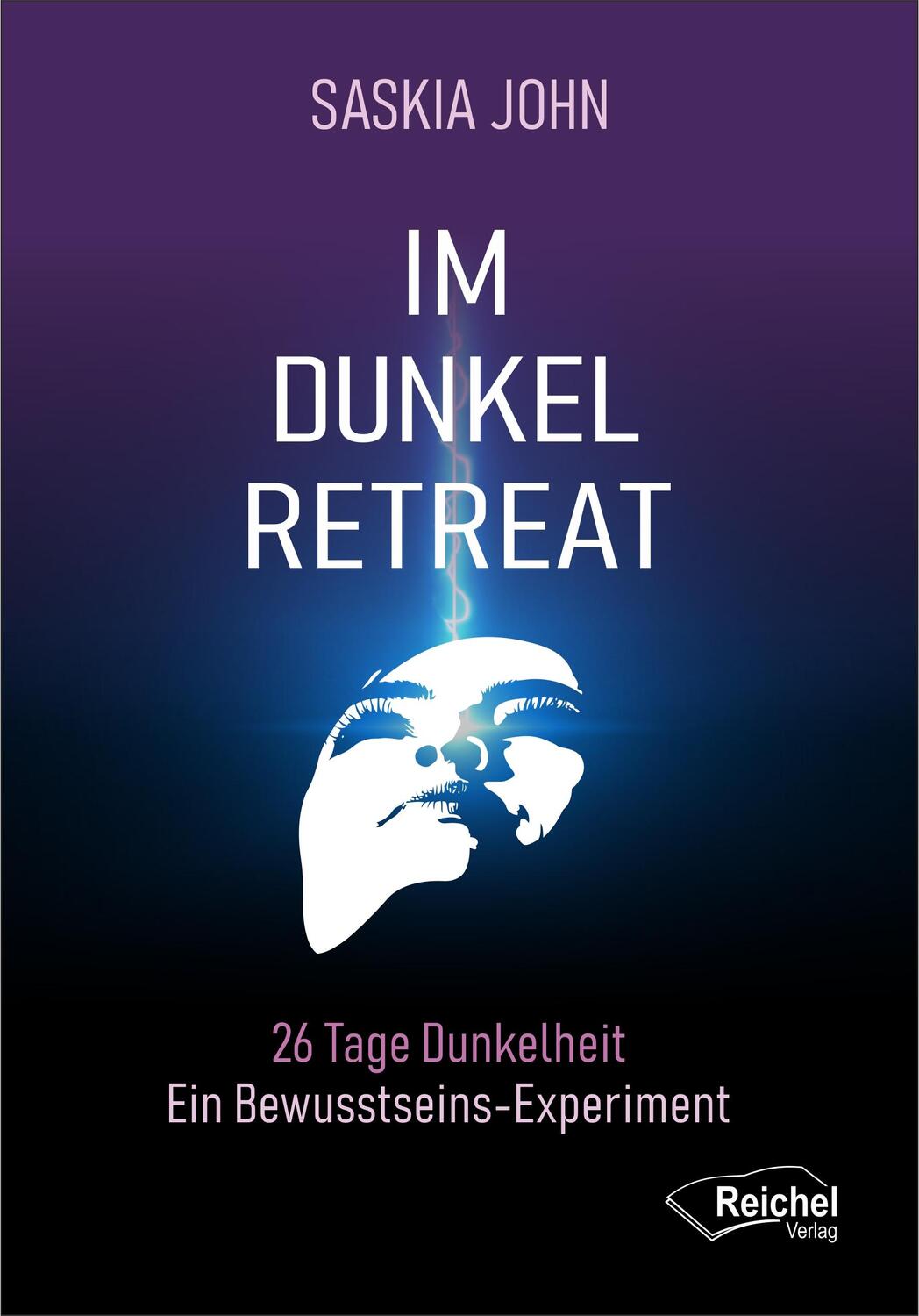 Cover: 9783946959953 | Im Dunkel-Retreat | 26 Tage Dunkelheit - Ein Bewusstseins Experiment