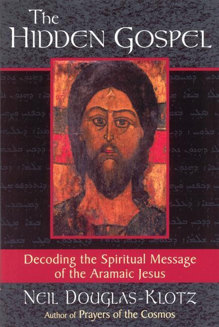 Cover: 9780835607957 | The Hidden Gospel: Decoding the Spiritual Message of the Aramaic Jesus