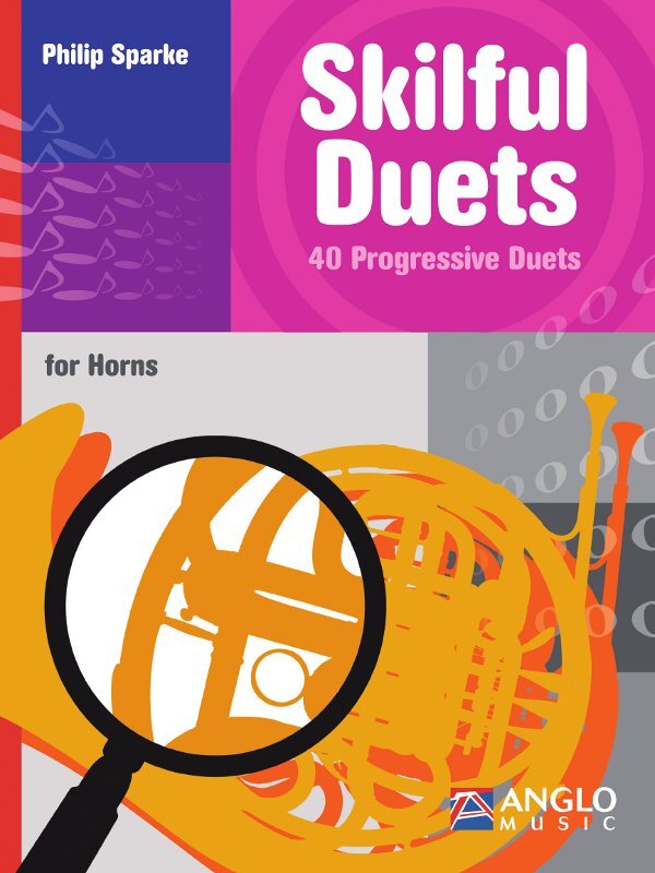 Cover: 9790570292547 | Skilful Duets | 40 Progressive Duets for F or Eb Horns | Philip Sparke