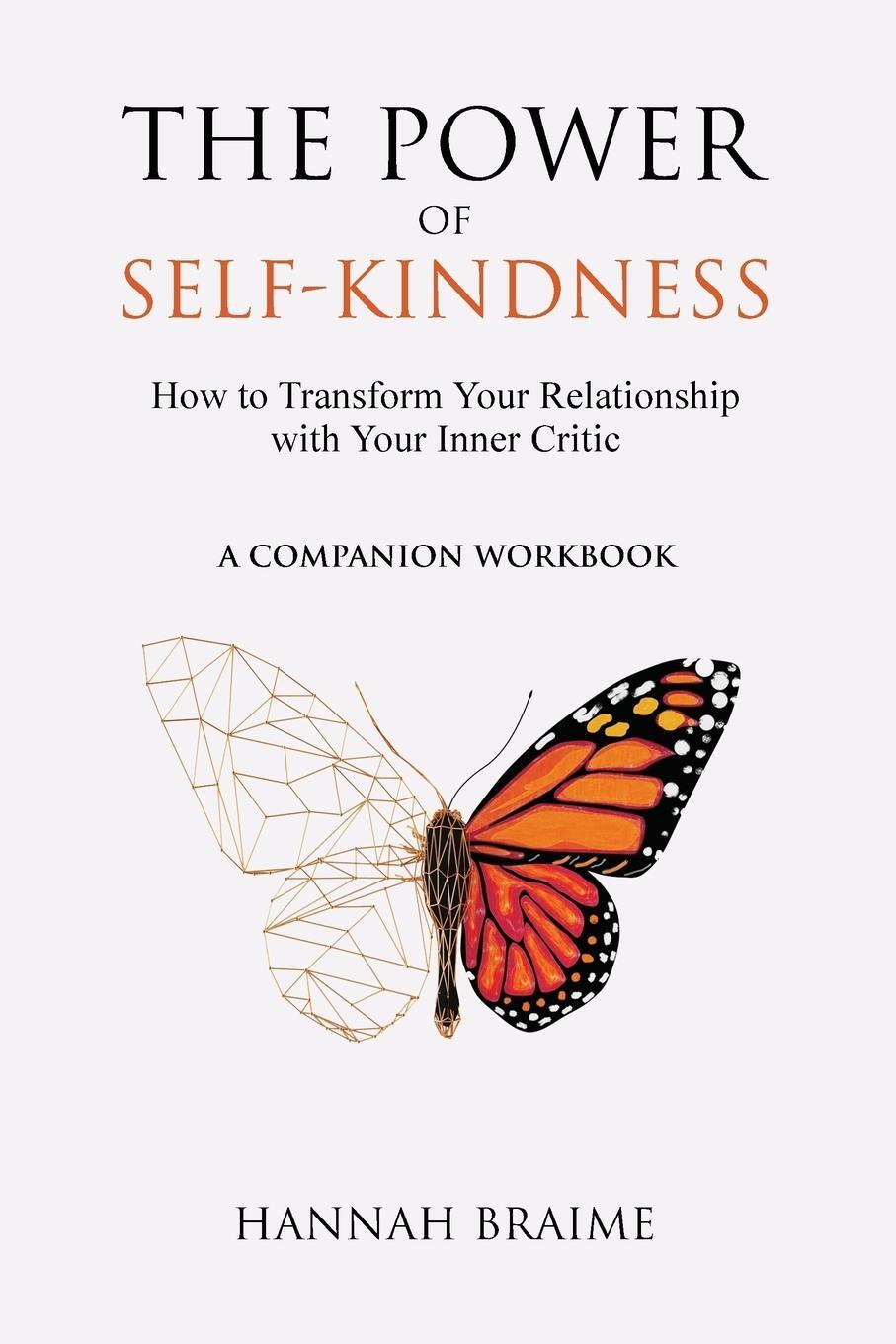 Cover: 9781916059115 | The Power of Self-Kindness (A Companion Workbook) | Hannah Braime