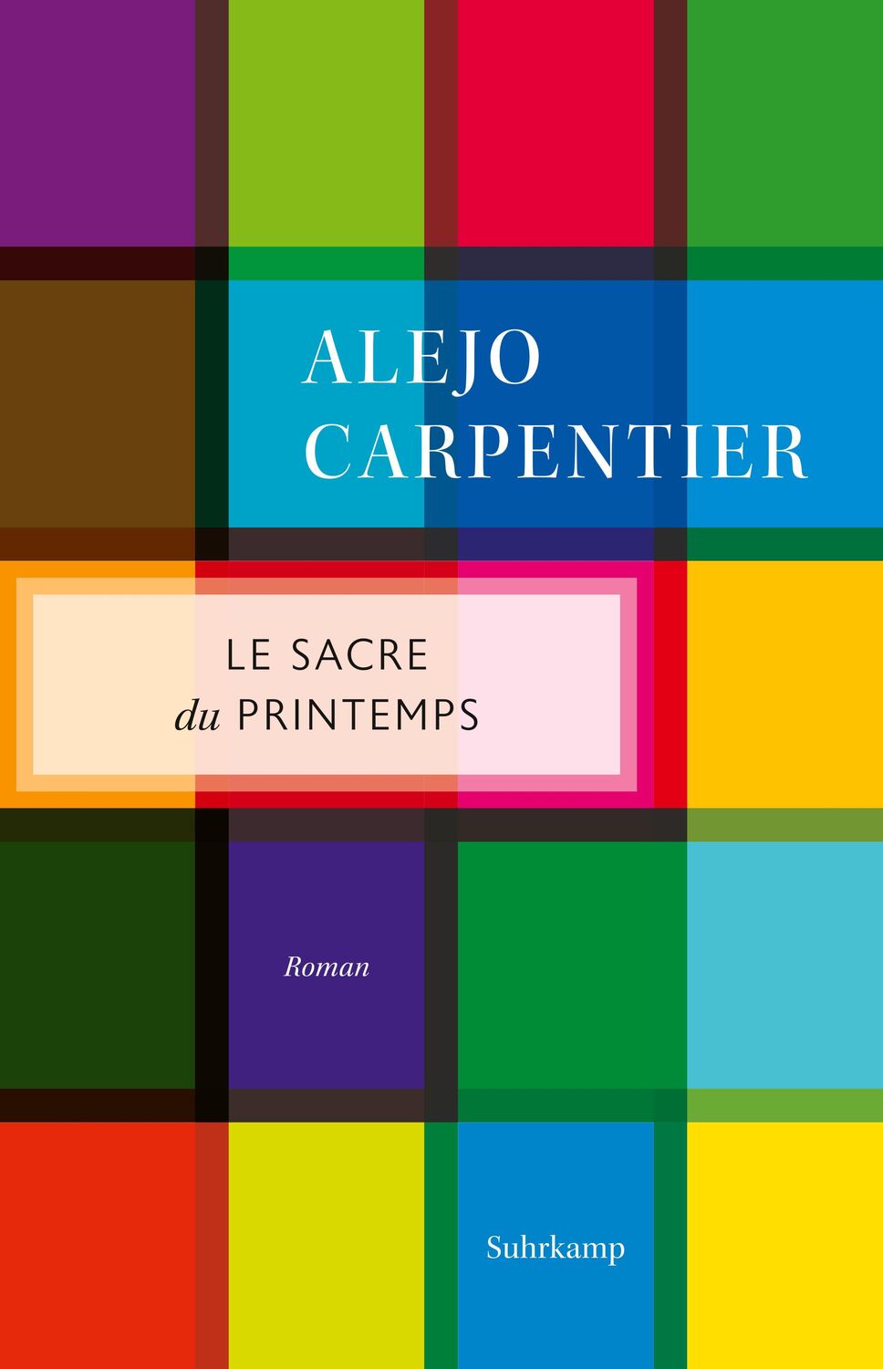 Cover: 9783518472118 | Le Sacre du printemps | Roman | Alejo Carpentier | Taschenbuch | 2021