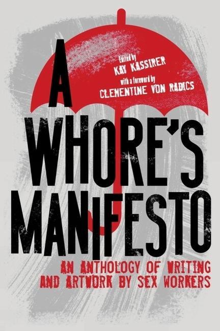 Cover: 9781944934897 | A Whore's Manifesto | Kay Kassirer | Taschenbuch | Englisch | 2019