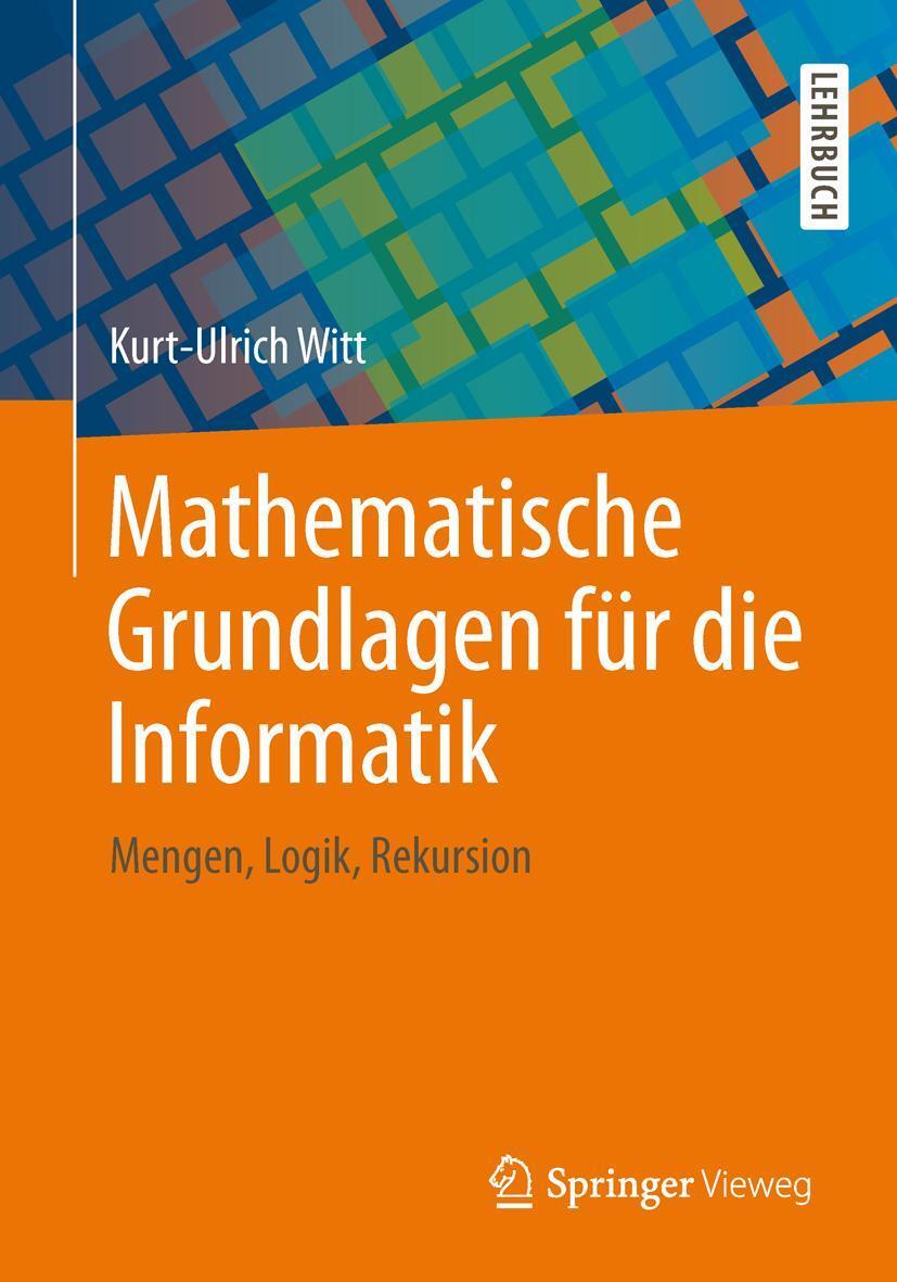 Cover: 9783658030780 | Mathematische Grundlagen für die Informatik | Mengen, Logik, Rekursion