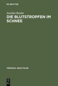 Cover: 9783484150942 | Die Blutstropfen im Schnee | Joachim Bumke | Buch | ISSN | VI | 2001