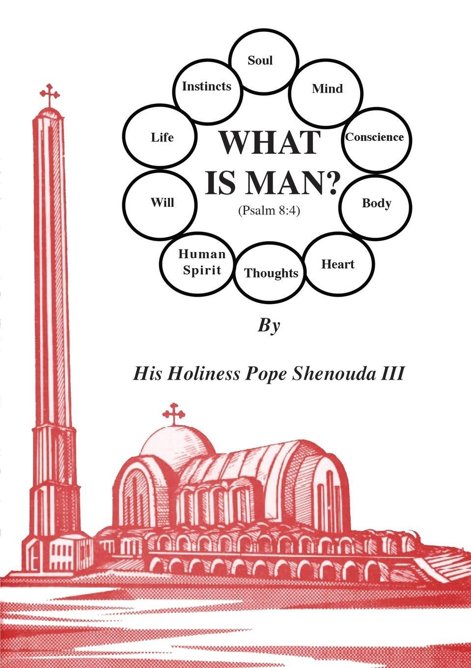 Cover: 9780995363434 | What is Man | H. H. Pope Shenouda Iii | Taschenbuch | Paperback | 1997