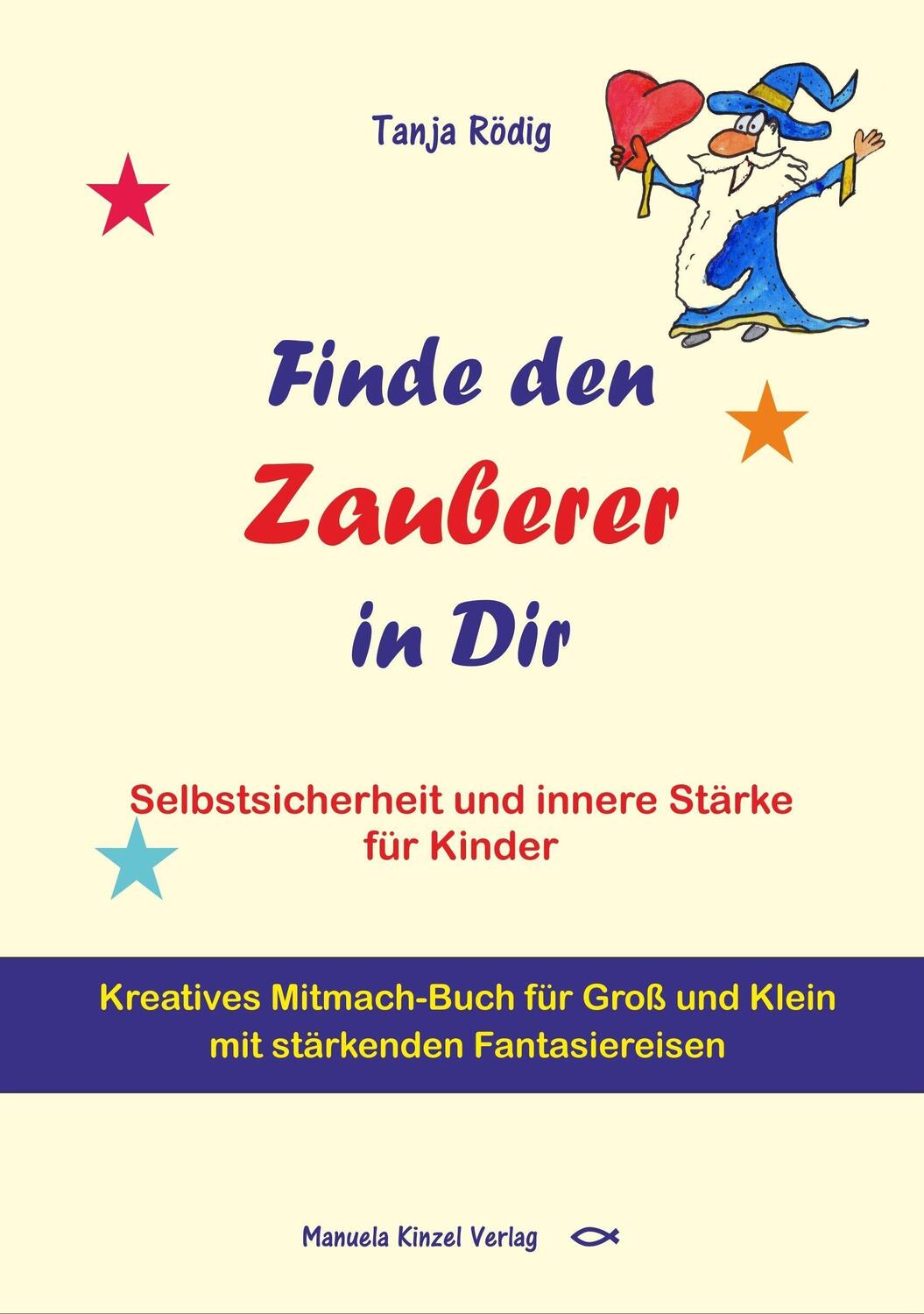 Cover: 9783955441517 | Finde den Zauberer in Dir | Tanja Rödig | Taschenbuch | Deutsch | 2021