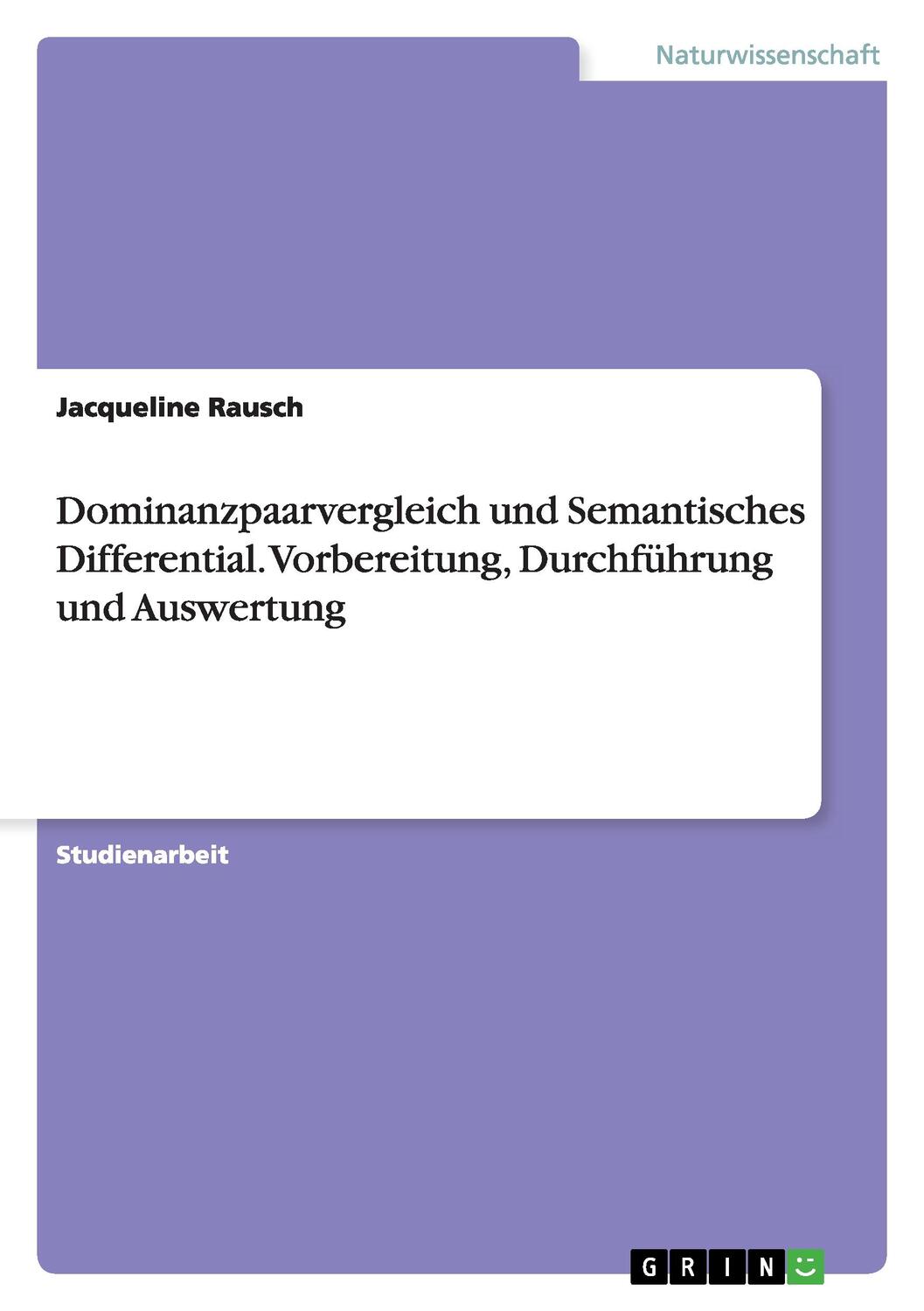 Cover: 9783656967491 | Dominanzpaarvergleich und Semantisches Differential. Vorbereitung,...