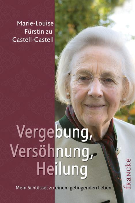 Cover: 9783868274400 | Vergebung, Versöhnung, Heilung | Castell-Castell | Buch | Deutsch