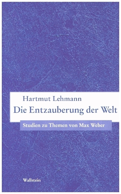 Cover: 9783835304567 | Die Entzauberung der Welt | Hartmut Lehmann | Taschenbuch | 149 S.