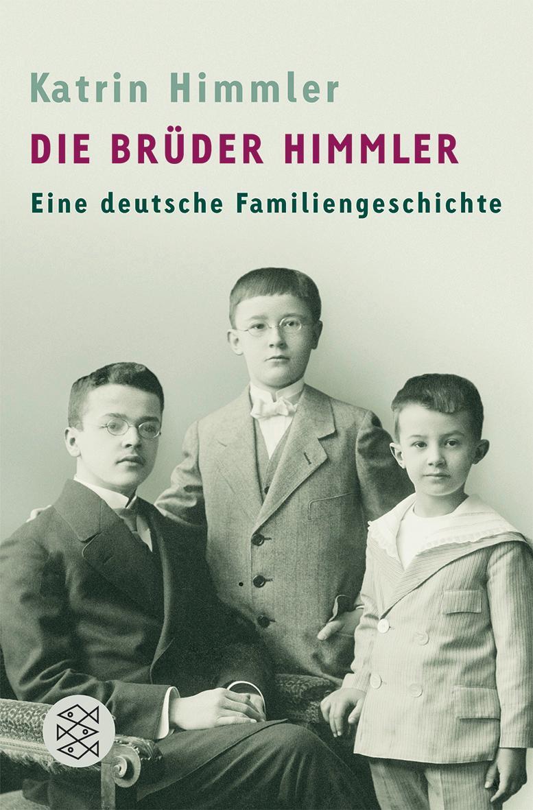 Cover: 9783596166862 | Die Brüder Himmler | Eine deutsche Familiengeschichte | Katrin Himmler