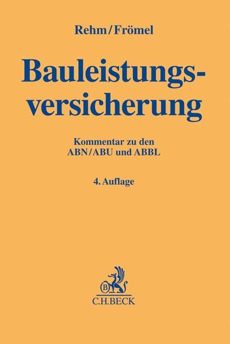 Cover: 9783406725203 | Bauleistungsversicherung | Rolf Rehm (u. a.) | Buch | Deutsch | 2020