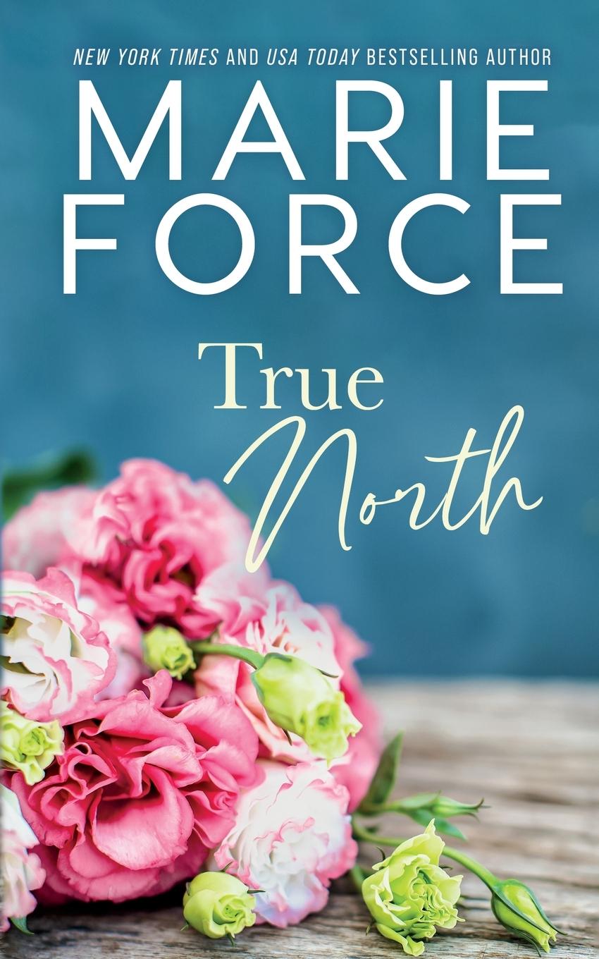 Cover: 9781958035207 | True North | Marie Force | Taschenbuch | Englisch | 2022 | HTJB, Inc.