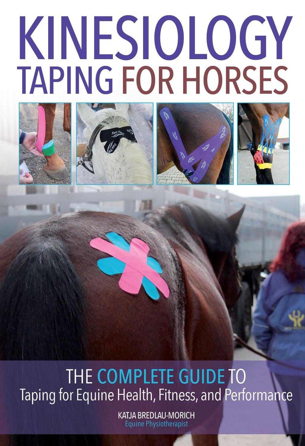 Cover: 9781570768613 | Kinesiology Taping for Horses: The Complete Guide to Taping for...
