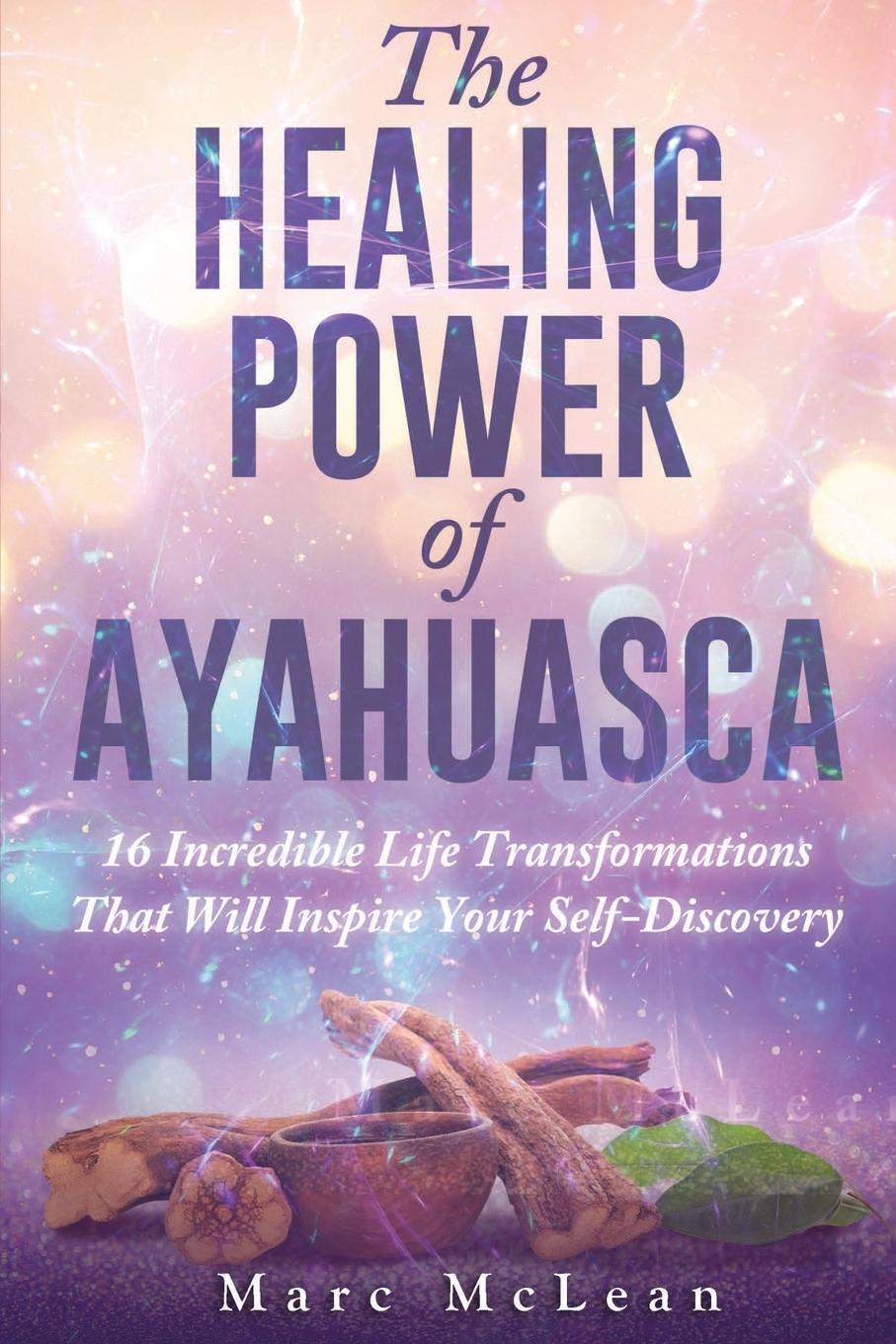 Cover: 9781527228849 | The Healing Power Of Ayahuasca | Marc Mclean | Taschenbuch | Paperback