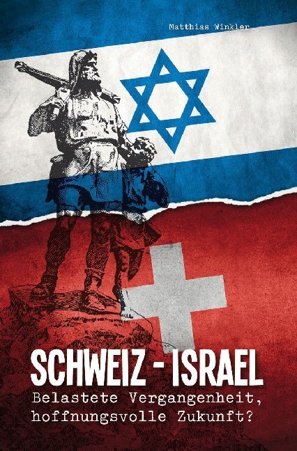 Cover: 9783935703161 | Schweiz - Israel | Belastete Vergangenheit, hoffnungsvolle Zukunft?