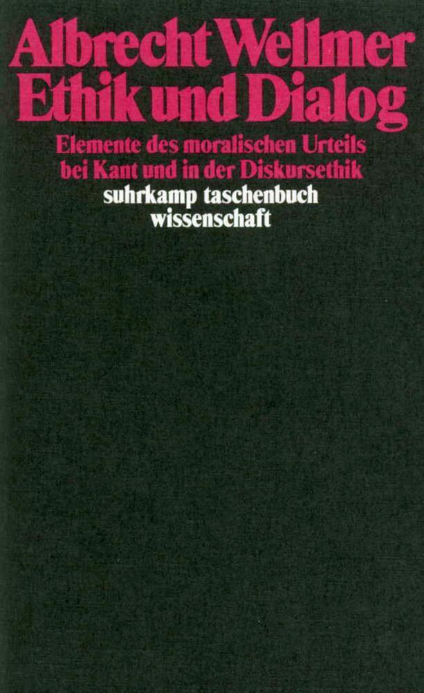 Cover: 9783518281789 | Ethik und Dialog | Albrecht Wellmer | Taschenbuch | Suhrkamp