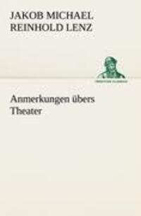 Cover: 9783847237730 | Anmerkungen übers Theater | Jakob Michael Reinhold Lenz | Taschenbuch