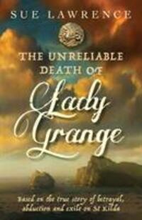 Cover: 9781912235667 | The Unreliable Death of Lady Grange | Sue Lawrence | Taschenbuch