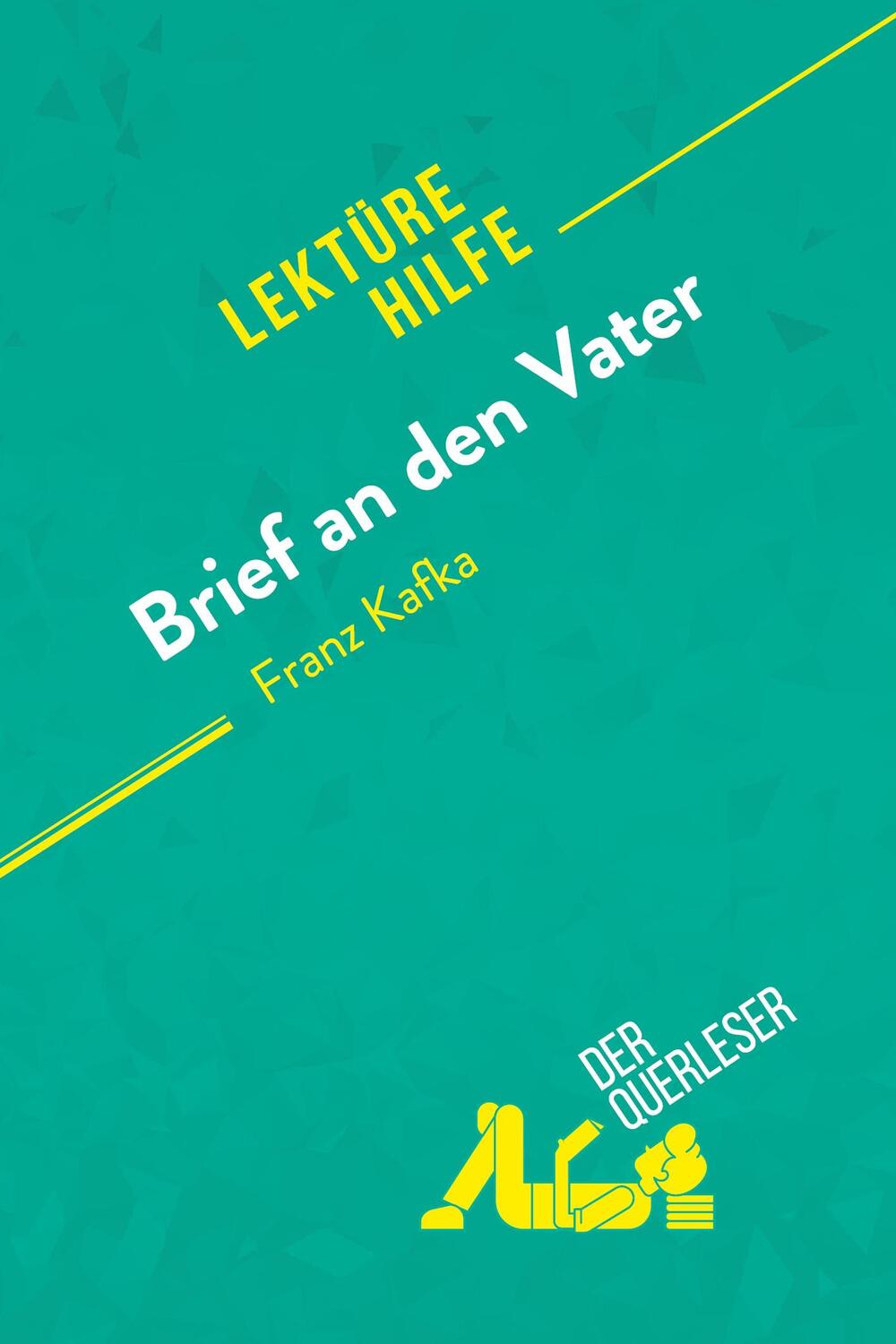 Cover: 9782808020817 | Brief an den Vater von Franz Kafka (Lektürehilfe) | der Querleser