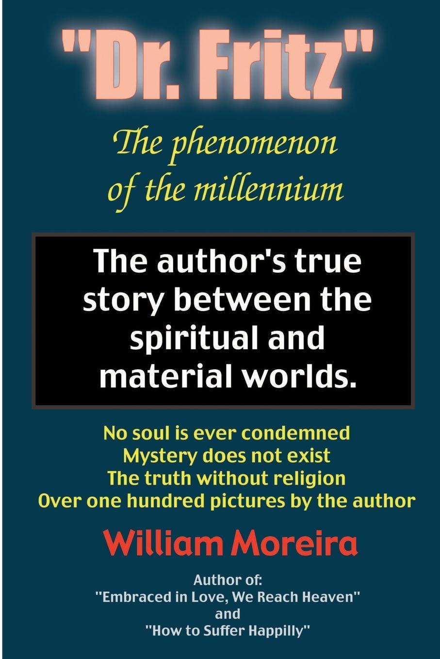 Cover: 9780595206582 | "Dr. Fritz" The Phenomenon of the Millenium | William Moreira | Buch