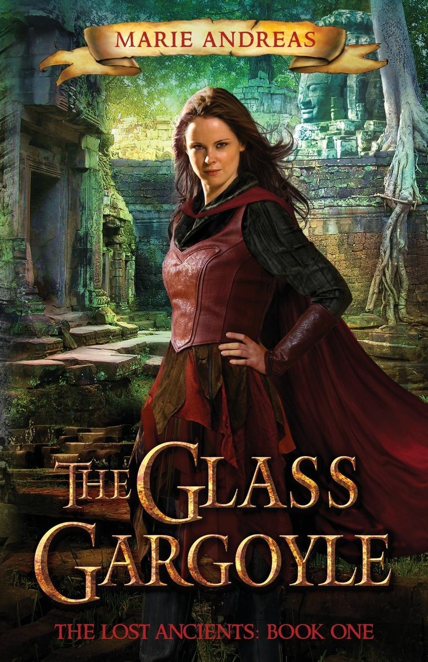 Cover: 9780986098109 | The Glass Gargoyle | The Lost Ancients: Book One | Marie Andreas