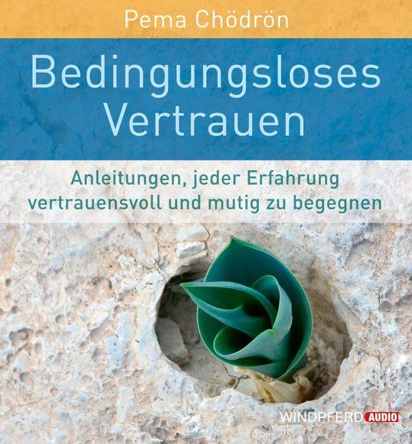 Cover: 9783893856343 | Bedingungsloses Vertrauen | Pema Chödrön | Audio-CD | 2 Audio-CDs