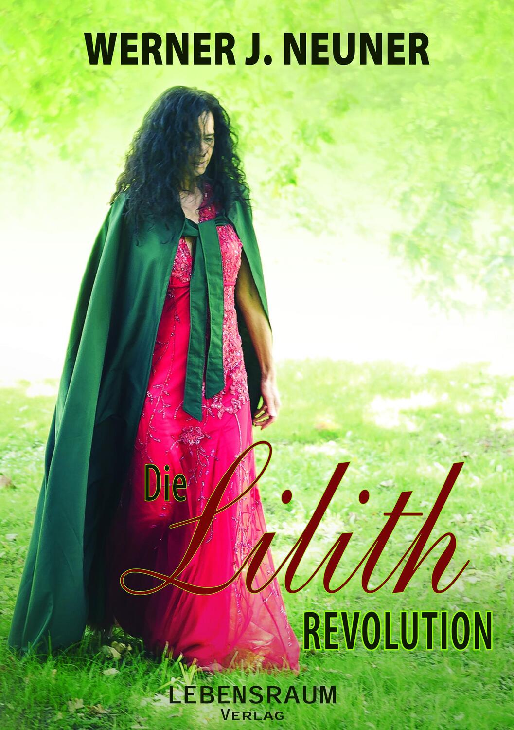 Cover: 9783902280527 | Die Lilith Revolution | Werner Neuner | Taschenbuch | Deutsch | 2015