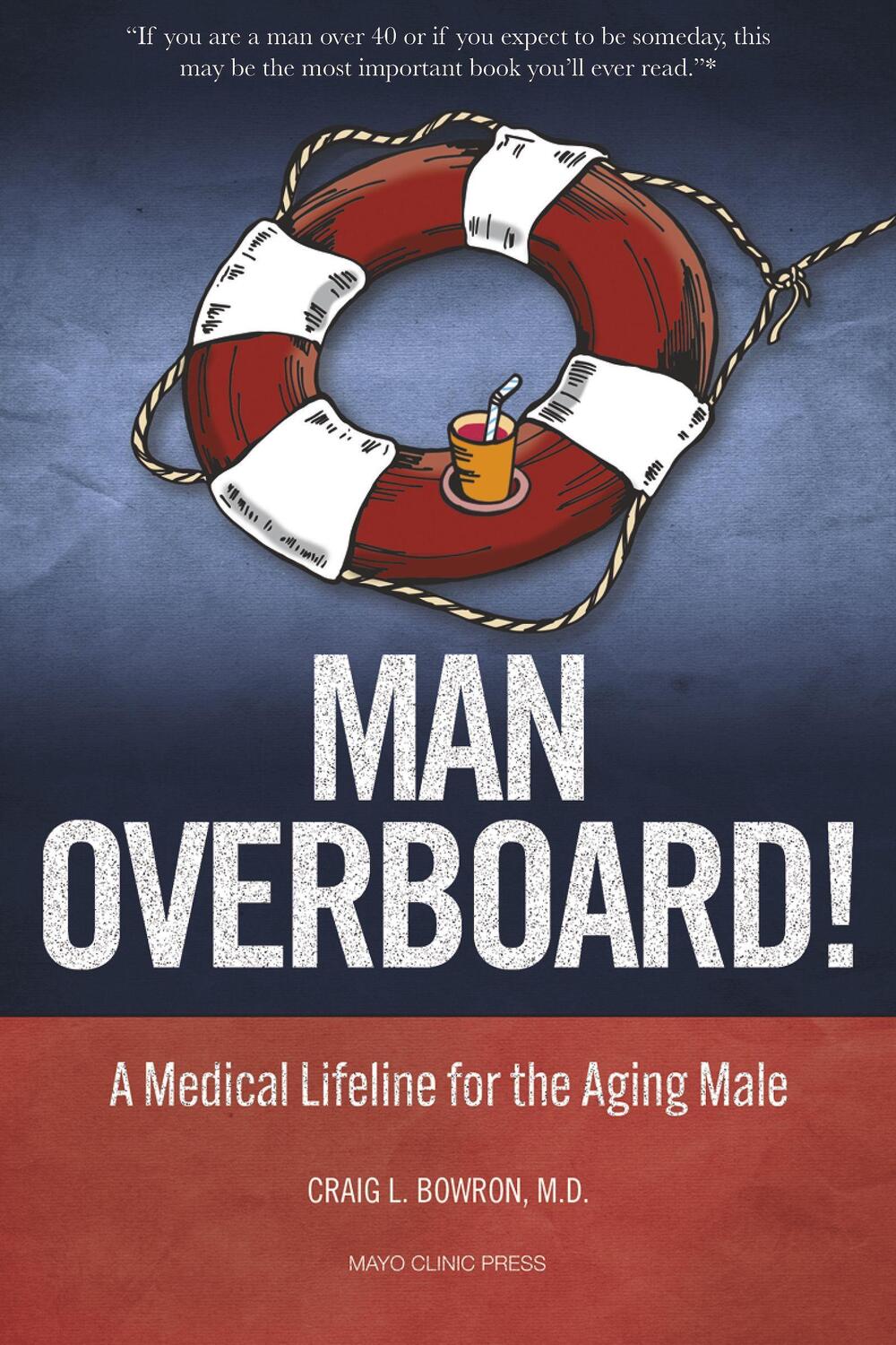 Cover: 9781945564123 | Man Overboard! | A Medical Lifeline for the Aging Male | Bowron | Buch