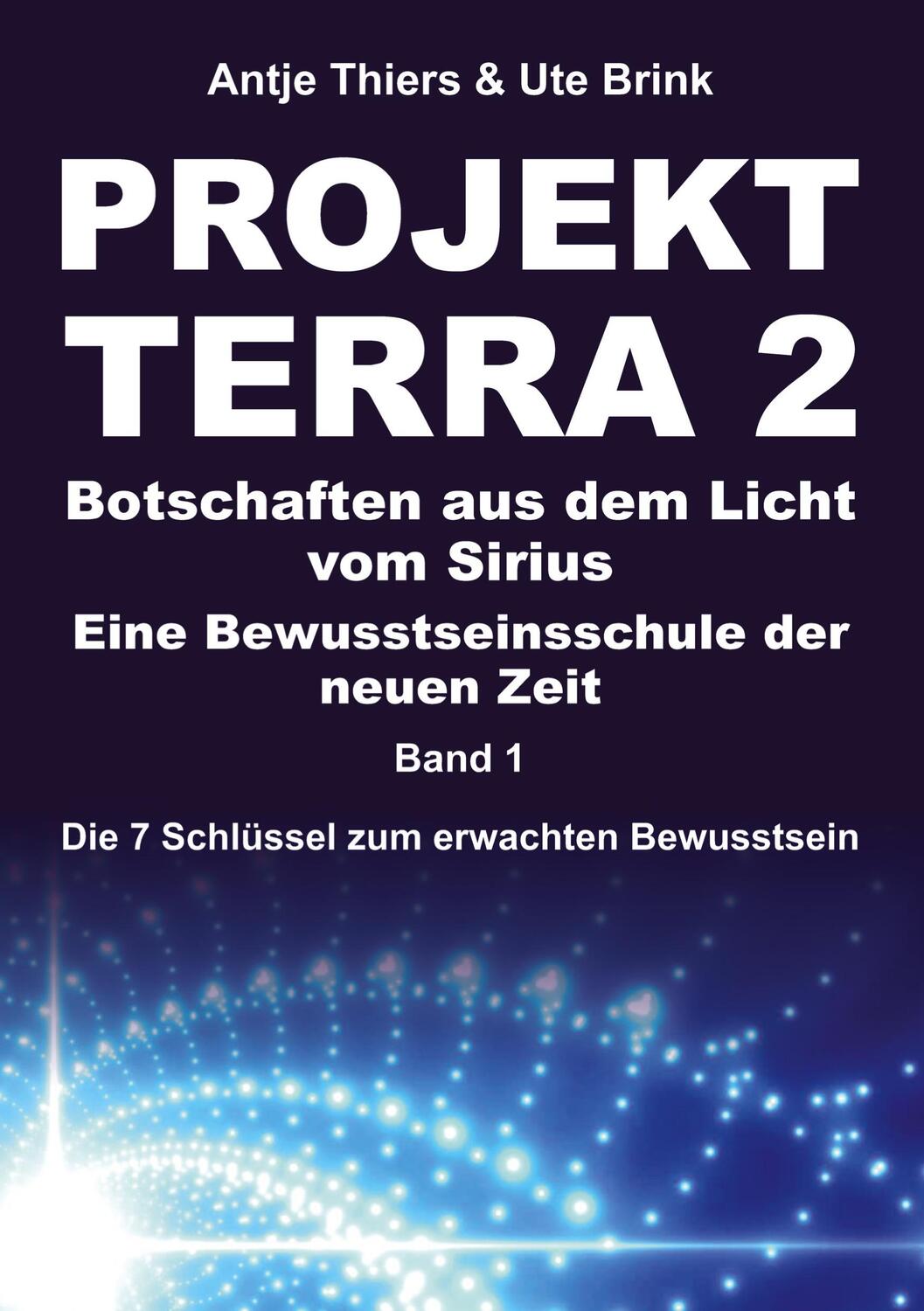 Cover: 9783347433748 | PROJEKT TERRA 2 ¿ Botschaften aus dem Licht vom Sirius ¿ Eine...